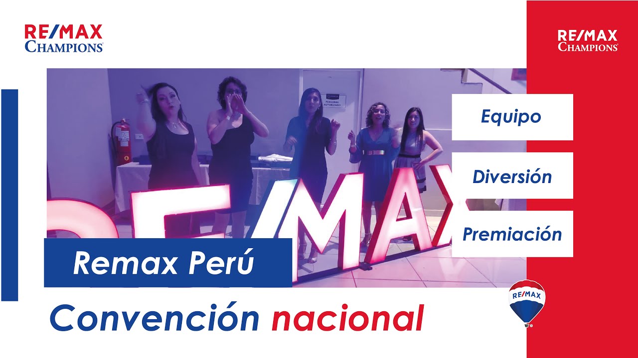 Convención nacional Remax Perú RE/MAX Champions Perú YouTube