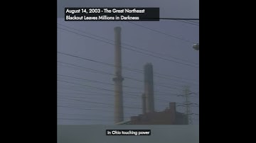 On This Day: August 14, 2003 - The Great Northeast Blackout Leaves Millions in Darkness