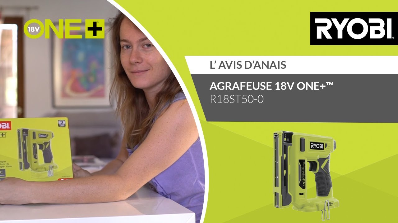 AGRAFEUSE 18V ONE+™ R18ST50-0 RYOBI® - L'avis d'Anaïs - YouTube