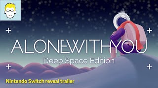 Alone With You - Reveal Trailer