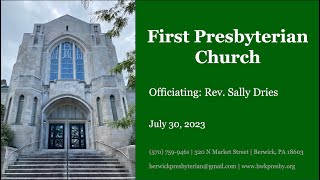 First Presbyterian Church, Berwick - July 30, 2023