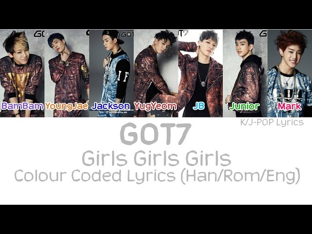GOT7 (갓세븐) - Girls Girls Girls Colour Coded Lyrics (Han/Rom/Eng 