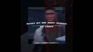 50 Cent - Baby By Me Ft. Ne-Yo (edit audio)