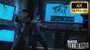 The Last Of Us: Left Behind | Full Game | no commentary | 4k