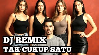 Download Lagu DJ REMIX Tak Cukup Satu Full Bass Viral 2025 MP3