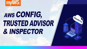 Cloudemy: How to Improve Security of AWS Resources with AWS Config, Trusted Advisor & Inspector?