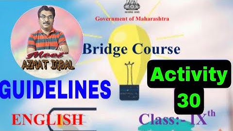Bridge Course English Class IX Activity No. 30 GUIDELINES