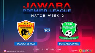 JAWARA PREMIER LEAGUE PEKAN 2 (JAGUAR BEKASI VS PERMATA CURUG)