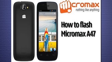 How to flash Micromax A47