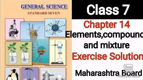 Exercise "Elements ,compound & mixture" unit 14  class 8 science maharashtra board