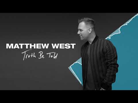 Matthew West - Truth Be Told (Official Audio)