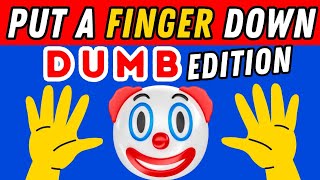 Put A Finger Down If Dumb Edition🤡🥴 | Put A Finger Down If Quiz TikTok @Pointandprove