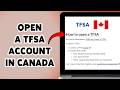 How To Open A TFSA Account In Canada | Start Saving Tax-Free With TFSA Canada 2026