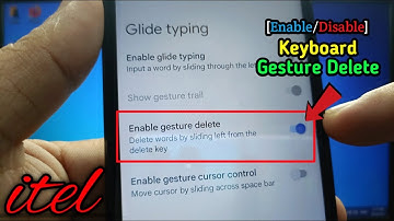 How to enable or disable keyboard gesture delete on itel S15