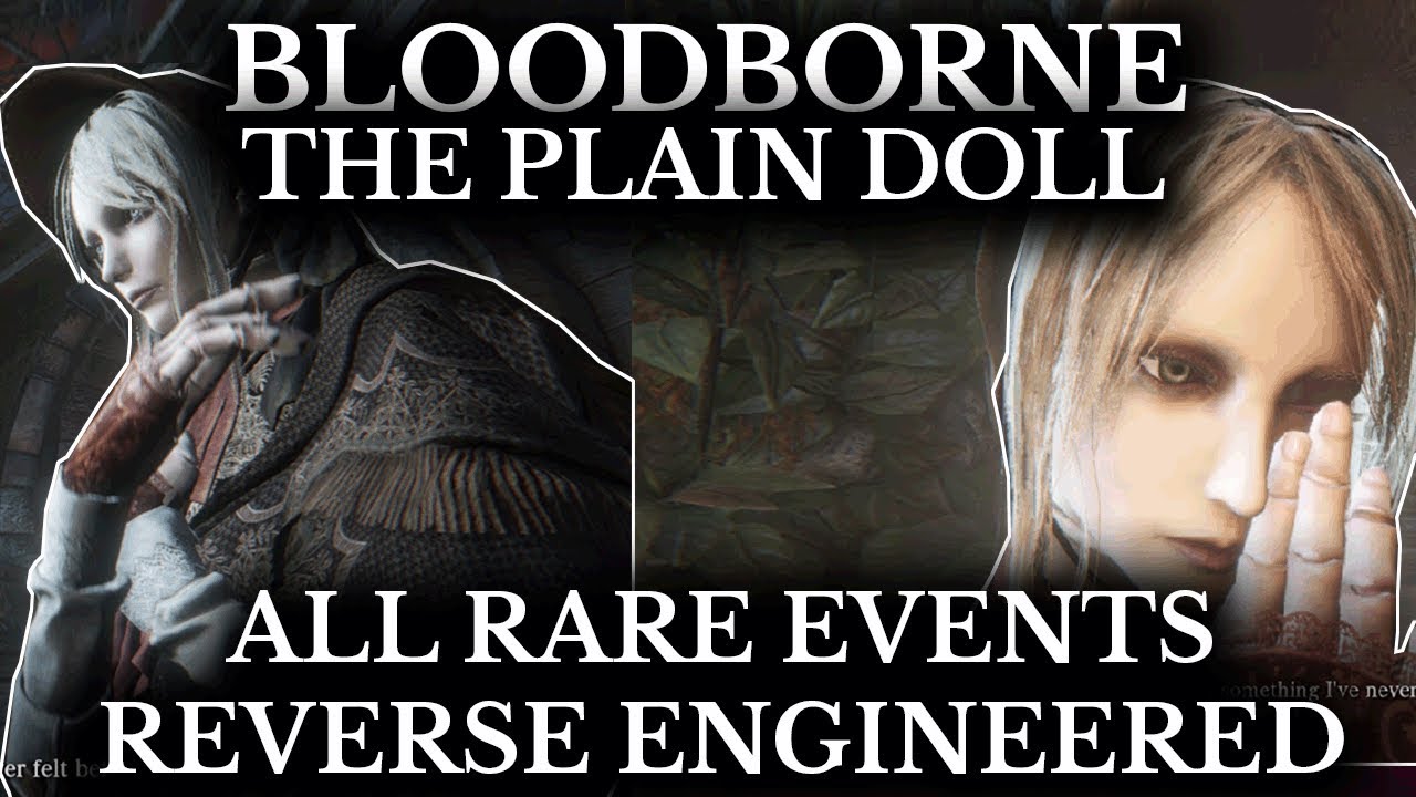 Bloodborne - Plain Doll Deep Dive - Every Rare Event Technical Breakdown