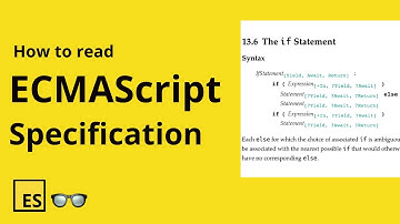 How to read Ecmascript specification? (with examples) | The specification behind Javascript