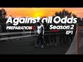 Against all odds s2 ep1   preparation 