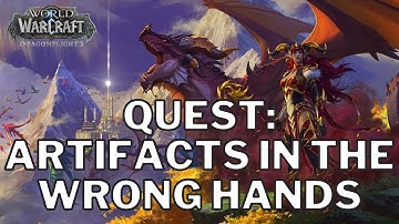 World of Warcraft Dragonflights Quest - Artifacts in the Wrong Hands
