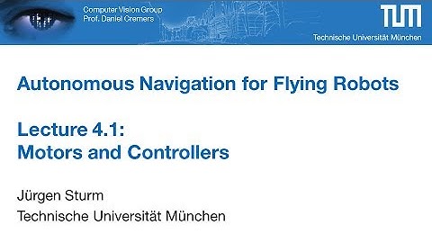 Autonomous Navigation for Flying Robots - Part 4.1 (Dr. Jürgen Sturm)