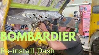 RE-INSTALL AND RE-INFORCE ORIGINAL DASH | BOMBARDIER