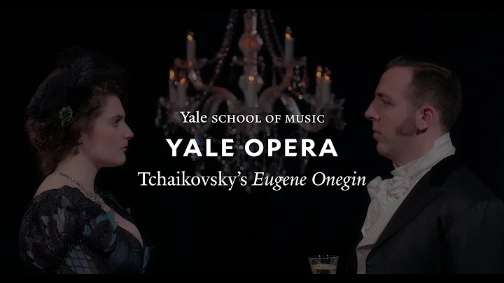 Yale Opera presents Eugene Onegin 2019