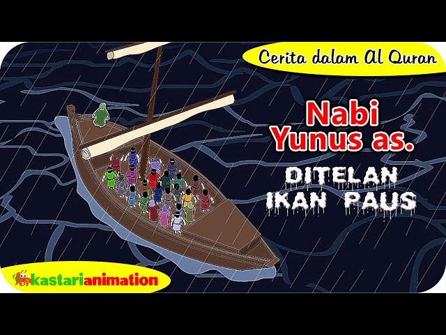 Cerita dalam Al Quran - Kisah Nabi Yunus AS | Kastari Animation Official class=