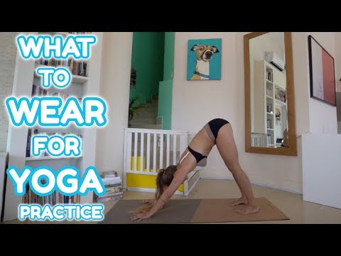 WHAT TO WEAR FOR YOGA PRACTICE!, Yoga Girl