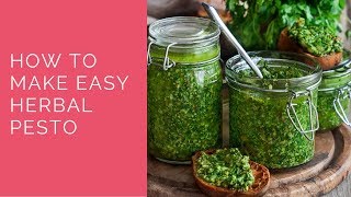 How to make easy herbal pesto -