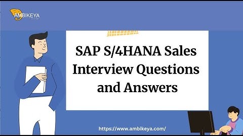 Vragen en antwoorden voor SAP S/4HANA-verkoopgesprekken | Beste SAP-training | Ambikeya
