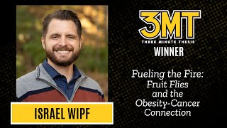 3MT 2024 Winner Israel Wipf - Fueling the Fire: Fruit Flies and the Obesity-Cancer Connection