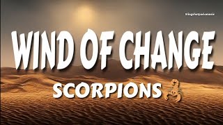 WIND OF CHANGE - Scorpions 🦂(Lyrics)🎵