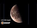 Live streaming the moon 16th August