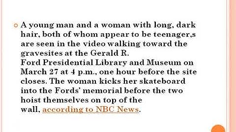 Skateboarders vandalized gravesites of former President and initial girl Betty Ford