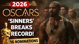  Sinners Breaks Record with 16 🔥Oscar Nominations (2026)