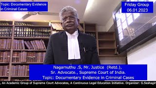 Nagamuthu .S, Mr. Justice (retd), Sr. Advocate. Documentary Evidence in Criminal Cases.
