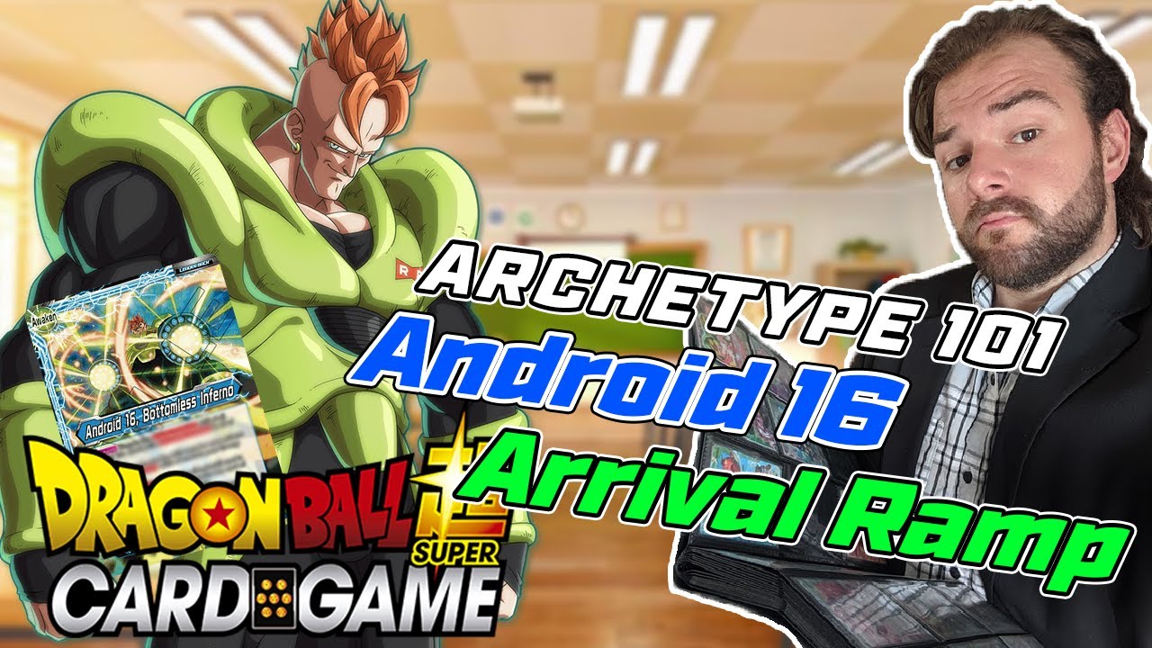 Blue Green Android 16 Arrival Ramp | Archetype 101 | DragonBall Super Card Game