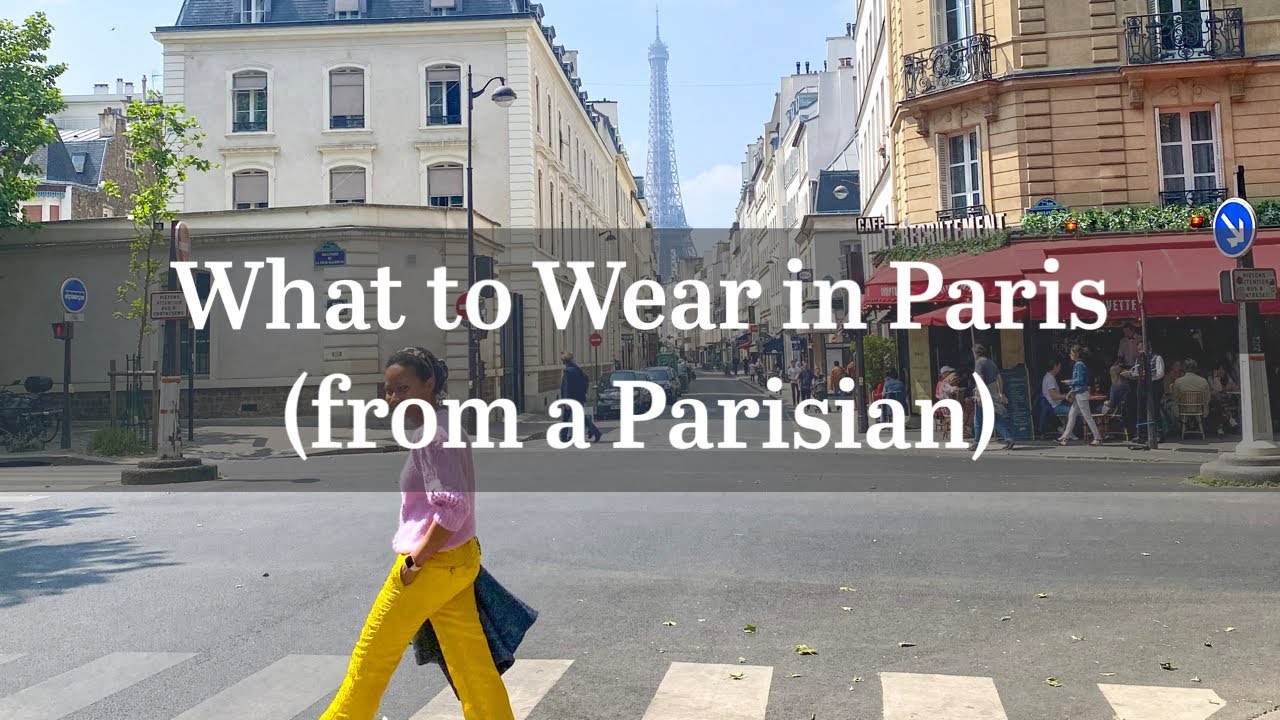 What to Wear in Paris in the Spring and Summer - YouTube