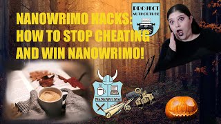 Stop Cheating and Win NaNoWriMo!!
