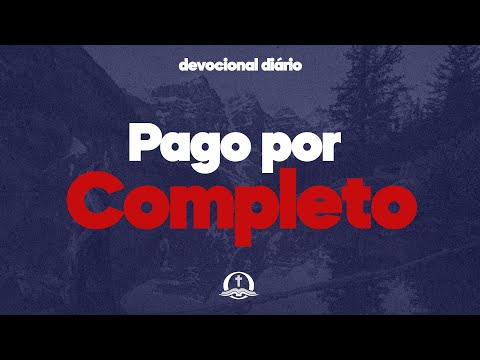 O preço FOI PAGO (Max Lucado) | Devocional Diário