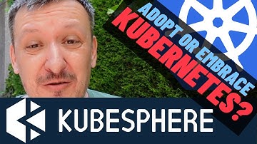 KubeSphere - Kubernetes Platform For Cloud-Native App Management