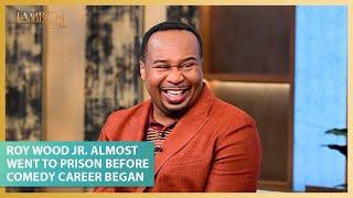 Roy Wood Jr. Almost Went to Prison Right Before Starting His Comedy Career