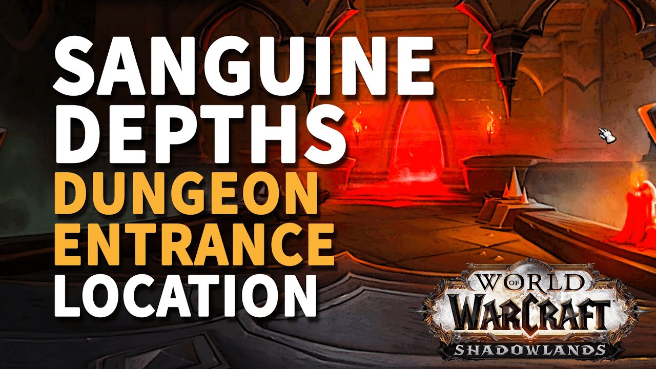 Sanguine Depths Entrance Location WoW Dungeon