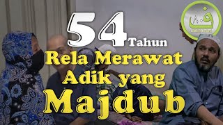 54 TAHUN RELA MERAWAT ADIK YANG MAJDUB | SYARIFAH FADRIYAH Al HABSYI