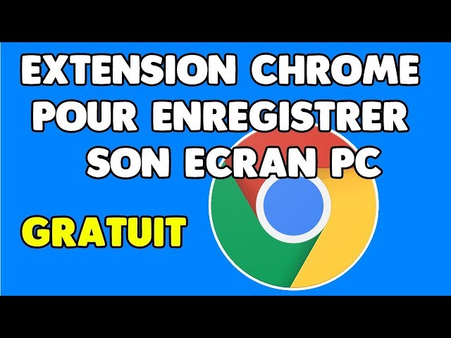 7 meilleurs extensions Google Chrome pour faire des captures vidéos et  enregistrer des vidéos sur son PC 