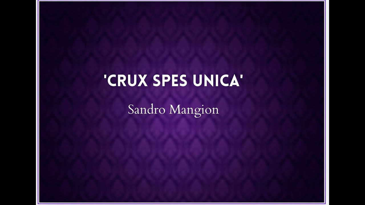 Marcia Funebre 'Crux Spes Unica' - Sandro Mangion