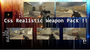 Css Realistic Weapons Pack + Battlefield 3 Sounds + [[Download Link]]