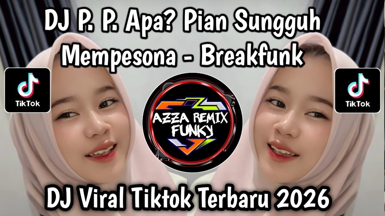 DJ P. P. APA? PIAN SUNGGUH MEMPESONA || DJ GADIS MANIS KALIMANTAN BREAKFUNK SLOW VIRAL TIKTOK 2026