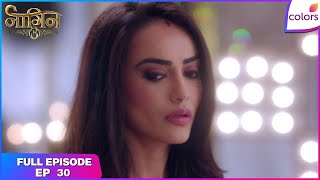 Naagin S3 | Full Episode Ep. 30 | Bela under Shahnawaaz's spell | Colors TV