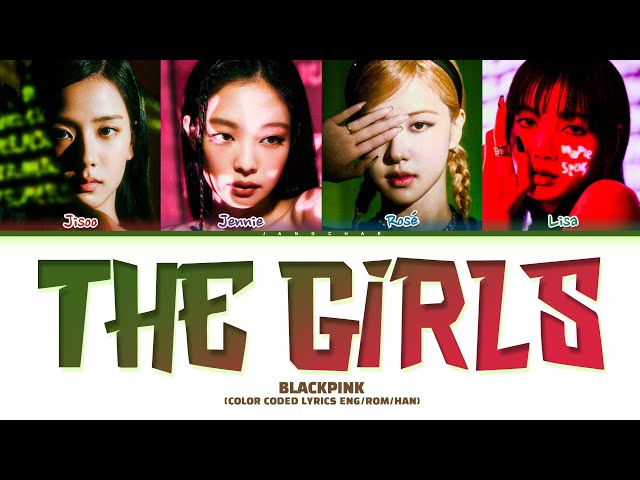 BLACKPINK 'THE GIRLS' Lyrics (Color Coded Lyrics) class=