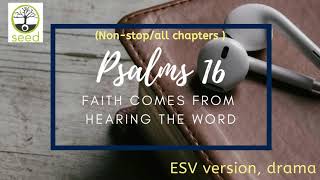 Psalms 16 | ESV | dramatized audio